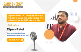 Dipen Patel of Green Brilliance makes a case for extending PLI scheme for MSME sector also
